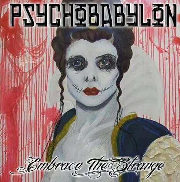 ALBUM REVIEW: Psychobabylon – Embrace The Strange