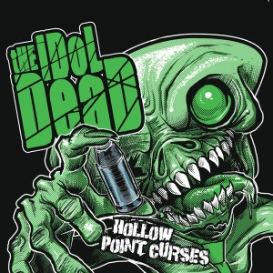 The Idol Dead - Hollow Point Curses