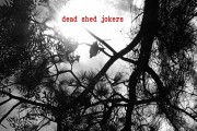 ALBUM REVIEW: Dead Shed Jokers – Dead Shed Jokers